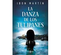 La danza de los tulipanes (Inspectora Ane Cestero 1)