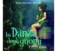 La Danza Degli Gnomi E Altre Fiabe (audiolibro)