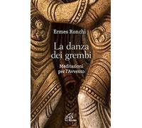La danza dei grembi. Meditazioni per l’Avvento (Abc della vita cristiana)