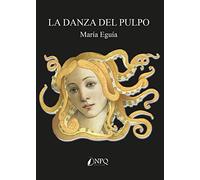 LA DANZA DEL PULPO (NARRATIVA)