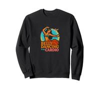 La Danza del Vientre es mi declaración de Bailarina Divertida Cardiovascular Sudadera