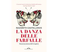 La danza delle farfalle. Neuroscienza del respiro (Saggi)