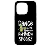 La danza es el idioma que mi cuerpo habla divertido Carcasa para iPhone 15 Pro