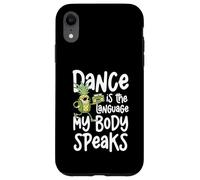 La danza es el idioma que mi cuerpo habla divertido Carcasa para iPhone XR