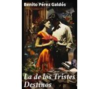 La De Los Tristes Destinos (ebook)