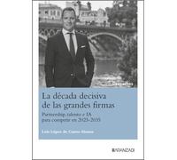 La década decisiva de las grandes firmas (Gestión de despachos - Monografía)