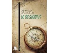 La Decadencia De Occidente (v.1)