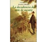 Decadencia Del Arte De Mentir, La (Confabulaciones)