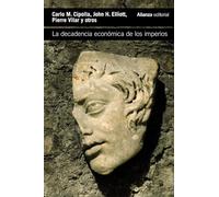 La decadencia económica de los imperios: 4507 (El libro de bolsillo - Historia)