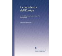 La decadenza dell'Europa: Le vie della ricostruzione (dal 1?al 10?migliaio)