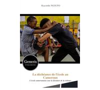 La déchéance de l’école au Cameroun: L'école camerounaise sous la dictature de la violence