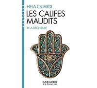 La déchirure: Les califes maudits - volume 1