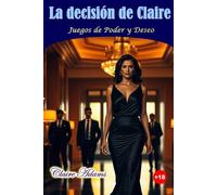 La decisión de Claire: Juegos de poder y deseo
