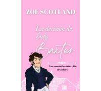 La decisión de lady Baxter: Una romántica colección de nobles #Los Baxter 2