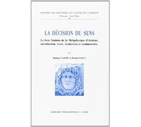 La décision du sens: Le livre Gamma de la Métaphysique d'Aristote, introduction, texte, traduction et commentaire: 13 (Histoire Des Doctrines De L'antiquite Classique)