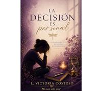 La Decision es Personal: La gracia sobre otro no justifica mi desobediencia