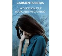 La decisión que marcará mi camino