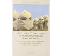 La Declaración De Guerra En El Ordenamiento Jurídico Español
