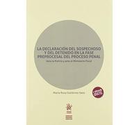 La declaración del sospechoso y Del detenido en La Fase Preprocesal Del Proceso Penal (Derecho Procesal Práctico)