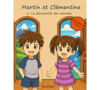 La découverte des mondes (Martin et Clémentine)