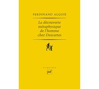 La découverte métaphysique de l'homme chez Descartes