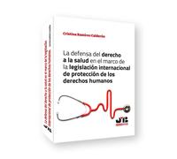 LA DEFENSA DEL DERECHO A LA SALUD EN EL MARCO DE LA LEGISLAC | Cristina Ramirez Calderon