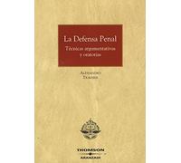 La defensa penal: Técnicas argumentativas y oratorias (Monografía)