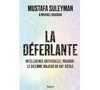 La Déferlante: Technologie, pouvoir et le dilemme majeur du XXIe siècle