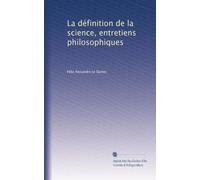 La définition de la science, entretiens philosophiques