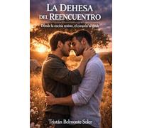 La dehesa del reencuentro: Una novela de romance gay en la dehesa salmantina (Latidos de la Tierra)