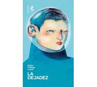 La dejadez | Pablo Fidalgo Lareo