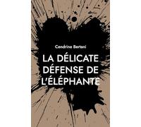 La délicate défense de l'éléphante: Version Gros caractères