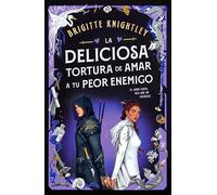 La deliciosa tortura de amar a tu peor enemigo (Queridos Enemigos 2) (Éxitos)