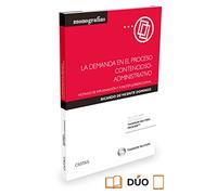La demanda en el proceso contencioso-administrativo: Motivos de impugnación y función jurisdiccional (Monografía)