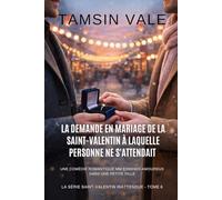 La demande en mariage de la Saint-Valentin à laquelle personne ne s'attendait: Une comédie romantique MM ennemis-amoureux dans une petite ville (La ... Une comédie romantique MM contemporaine)