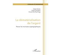 La dématérialisation de l'argent: Penser les monnaies cryptographiques