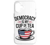 La Democracia Es Mi Taza De Té Amor Patriótico Amantes del Carcasa para iPhone 16 Plus