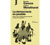La democracia es posible | Ernesto Ganuza Fernández, Arantxa Mendiharat