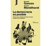 La democracia es posible: Sorteo cívico y deliberación para rescatar el poder de la ciudadanía: 7 (El origen del mundo)