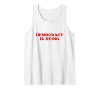 La Democracia está Muriendo Activismo político Conciencia Camiseta sin Mangas
