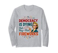 La democracia está muriendo pero los fuegos artificiales frescos 4 de julio Patriótico Manga Larga