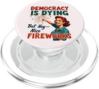 La democracia está muriendo pero los fuegos artificiales frescos 4 de julio Patriótico PopSockets PopGrip para MagSafe