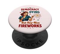La democracia está muriendo pero los fuegos artificiales frescos 4 de julio Patriótico PopSockets PopGrip Adhesivo