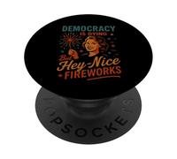 La democracia está muriendo pero NiceFireworks 4 de julio Patriótico PopSockets PopGrip Adhesivo
