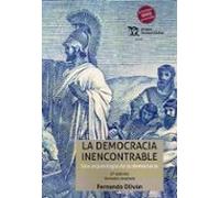 la democracia inencontrable. una arqueología de la democracia (2ª . ed
