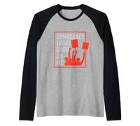 La Democracia me Queda Bien Camiseta Manga Raglan