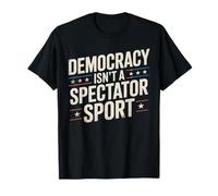 La Democracia no es un Deporte para espectadores Camiseta