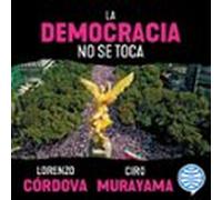 La Democracia No Se Toca (audiolibro)