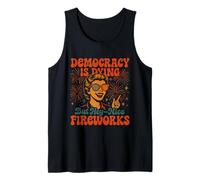 La democracia se está muriendo, pero bonitos fuegos artificiales 4 de julio Groovy Camiseta sin Mangas