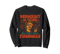 La democracia se está muriendo, pero bonitos fuegos artificiales 4 de julio Groovy Sudadera
